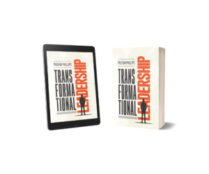 TRANSFORMATIONAL LEADERSHIP by Pneuma Phillips